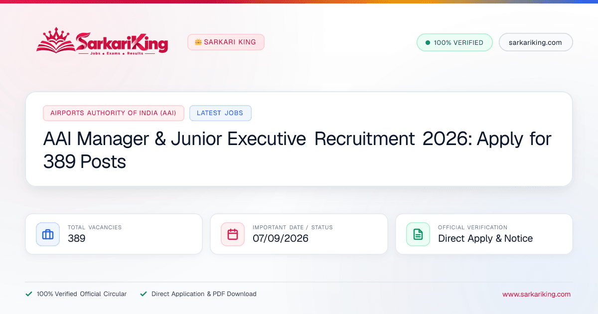 AAI Manager & Junior Executive Recruitment 2026: Apply for 389 Posts - Sarkari King Official Notification