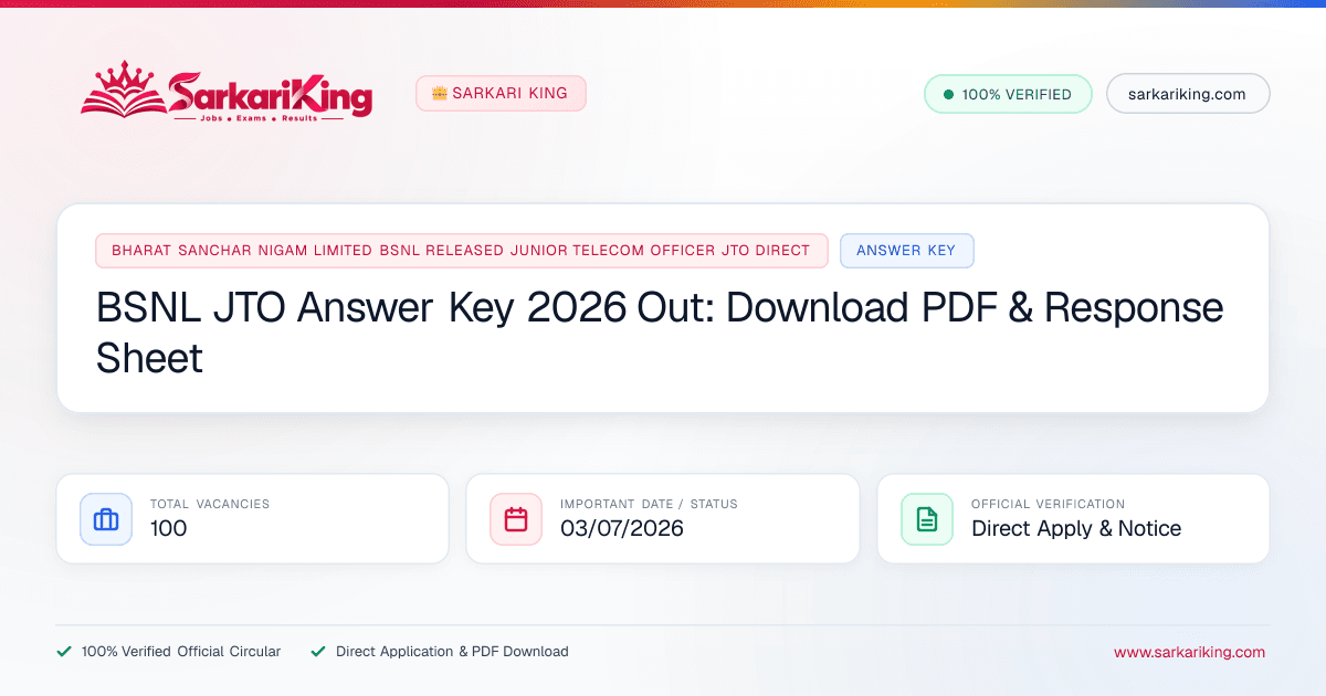 BSNL JTO Answer Key 2026 Out: Download PDF & Response Sheet - Sarkari King Official Notification