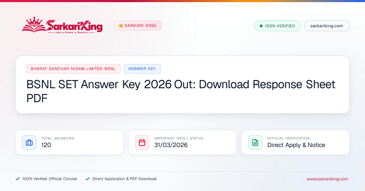 BSNL SET Answer Key 2026 Out: Download Response Sheet PDF - Sarkari King Official Notification