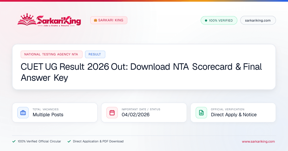 CUET UG Result 2026 Out: Download NTA Scorecard & Final Answer Key - Sarkari King Official Notification