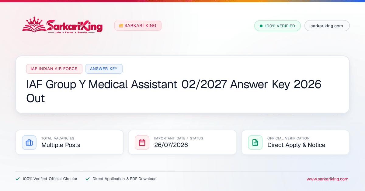 IAF Group Y Medical Assistant 02/2027 Answer Key 2026 Out - Sarkari King Official Notification