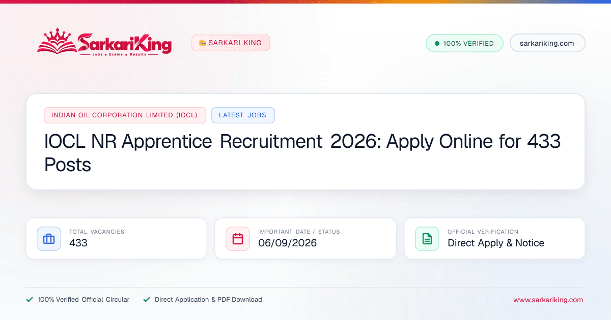 IOCL NR Apprentice Recruitment 2026: Apply Online for 433 Posts - Sarkari King Official Notification