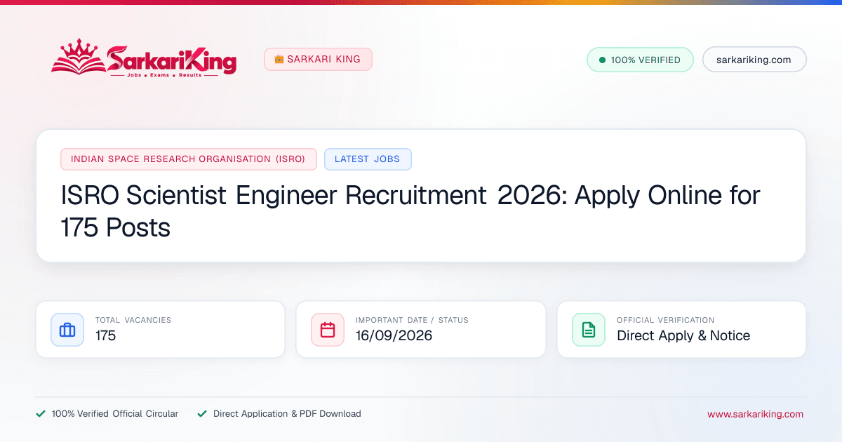 ISRO Scientist Engineer Recruitment 2026: Apply Online for 175 Posts - Sarkari King Official Notification