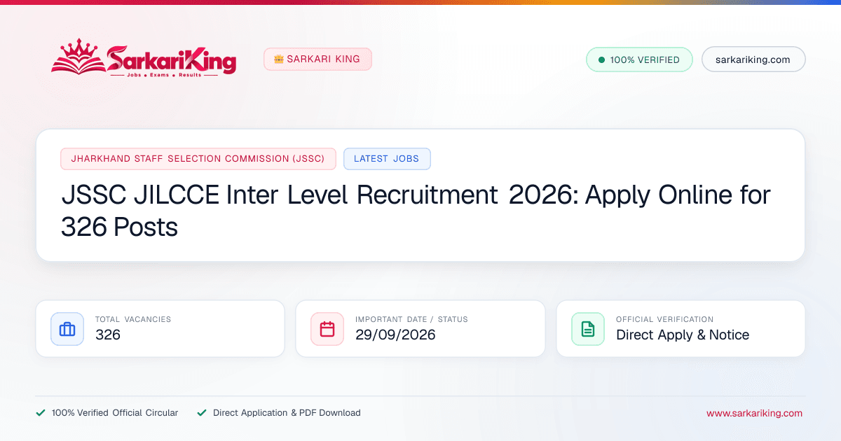 JSSC JILCCE Inter Level Recruitment 2026: Apply Online for 326 Posts - Sarkari King Official Notification