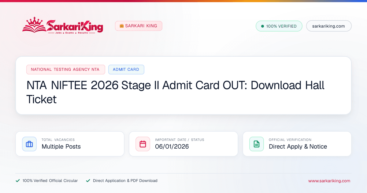 NTA NIFTEE 2026 Stage II Admit Card OUT: Download Hall Ticket - Sarkari King Official Notification
