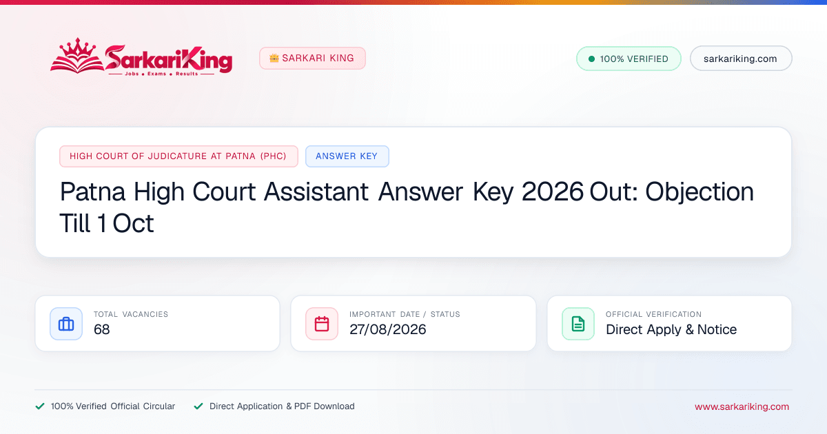 Patna High Court Assistant Answer Key 2026 Out: Objection Till 1 Oct - Sarkari King Official Notification