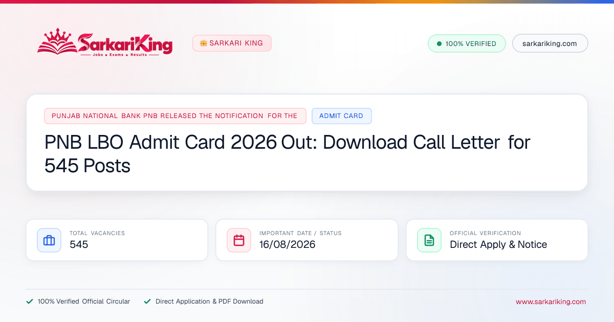 PNB LBO Admit Card 2026 Out: Download Call Letter for 545 Posts - Sarkari King Official Notification