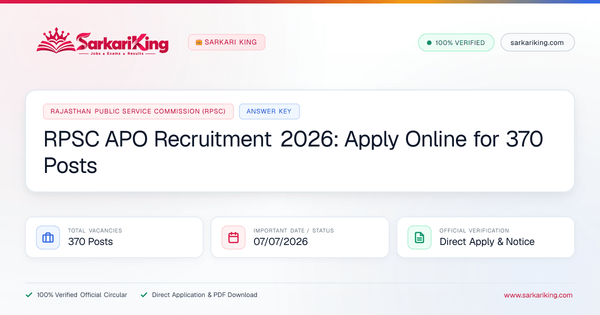 RPSC APO Recruitment 2026: Apply Online for 370 Posts - Sarkari King Official Notification