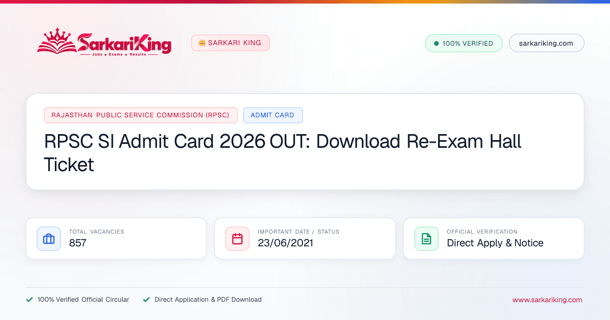 RPSC SI Admit Card 2026 OUT: Download Re-Exam Hall Ticket - Sarkari King Official Notification