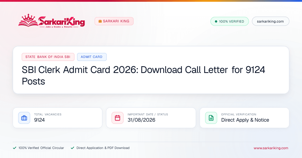 SBI Clerk Admit Card 2026: Download Call Letter for 9124 Posts - Sarkari King Official Notification