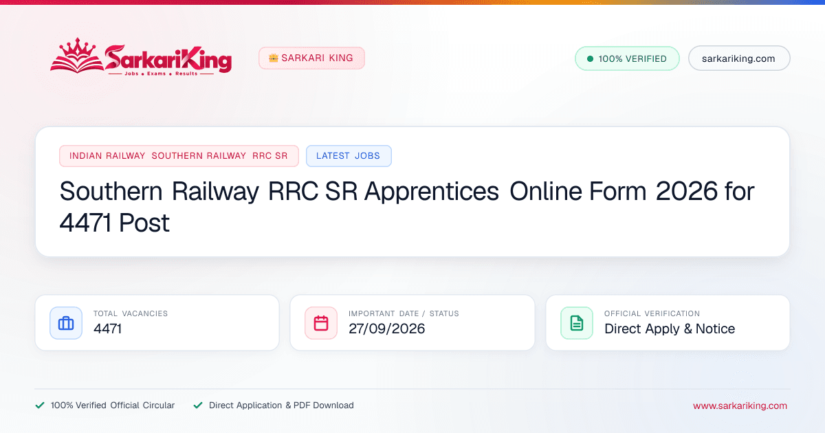 Southern Railway RRC SR Apprentices Online Form 2026 for 4471 Post - Sarkari King Official Notification