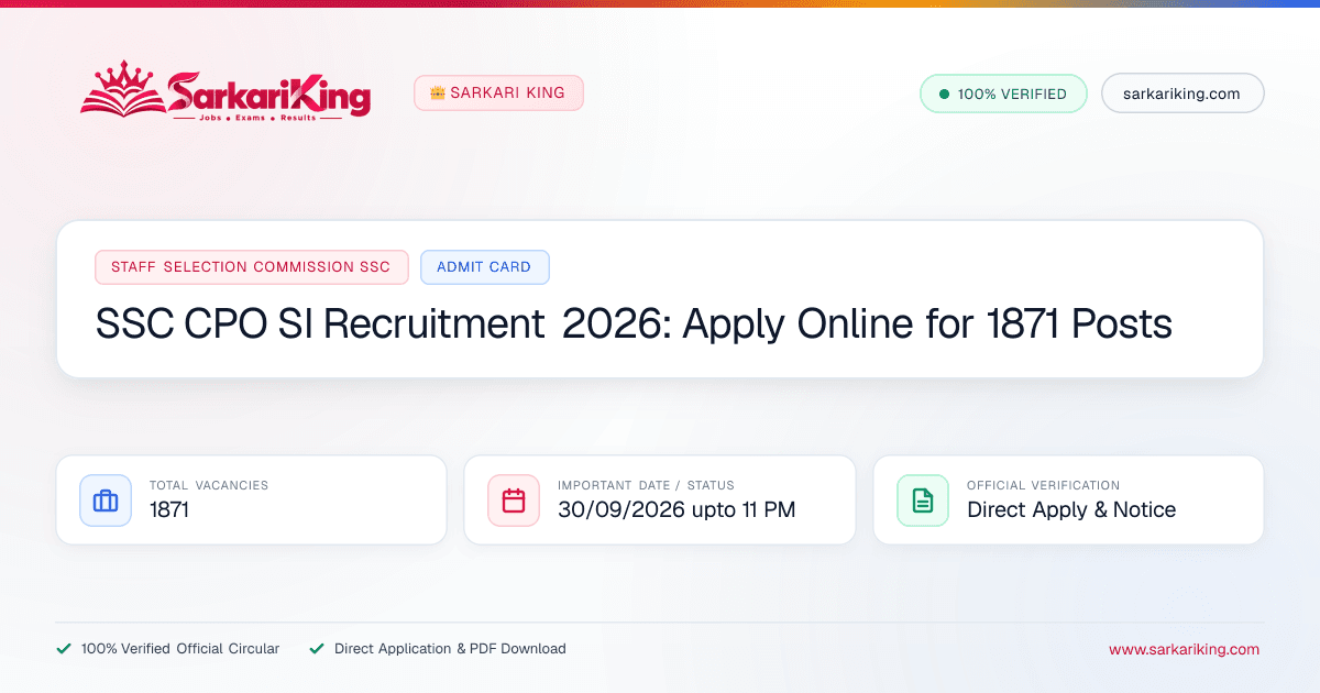 SSC CPO SI Recruitment 2026: Apply Online for 1871 Posts - Sarkari King Official Notification
