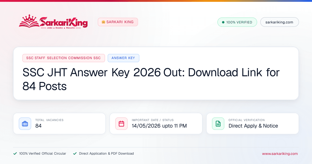 SSC JHT Answer Key 2026 Out: Download Link for 84 Posts - Sarkari King Official Notification