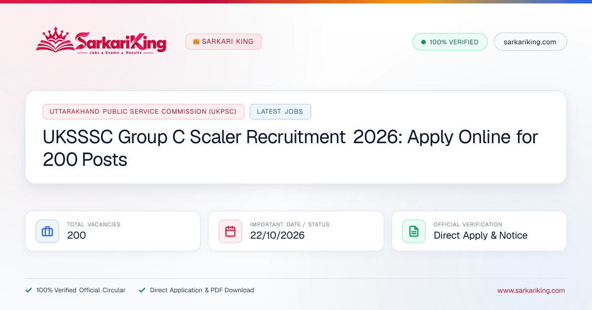UKSSSC Group C Scaler Recruitment 2026: Apply Online for 200 Posts - Sarkari King Official Notification