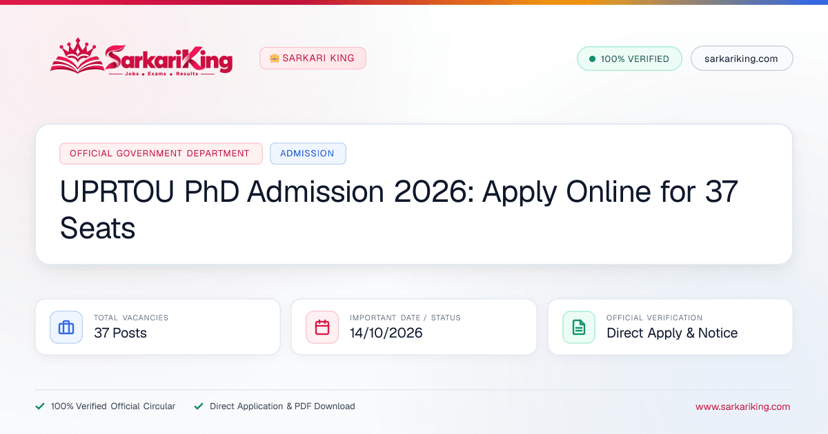 UPRTOU PhD Admission 2026: Apply Online for 37 Seats - Sarkari King Official Notification