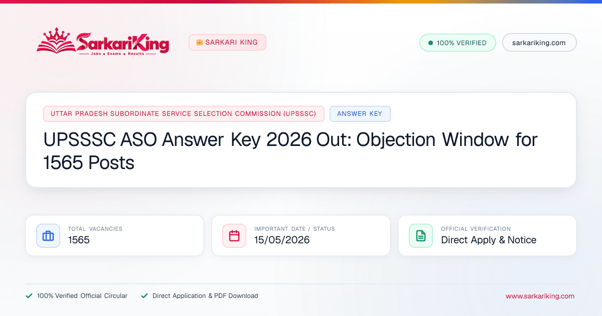 UPSSSC ASO Answer Key 2026 Out: Objection Window for 1565 Posts - Sarkari King Official Notification