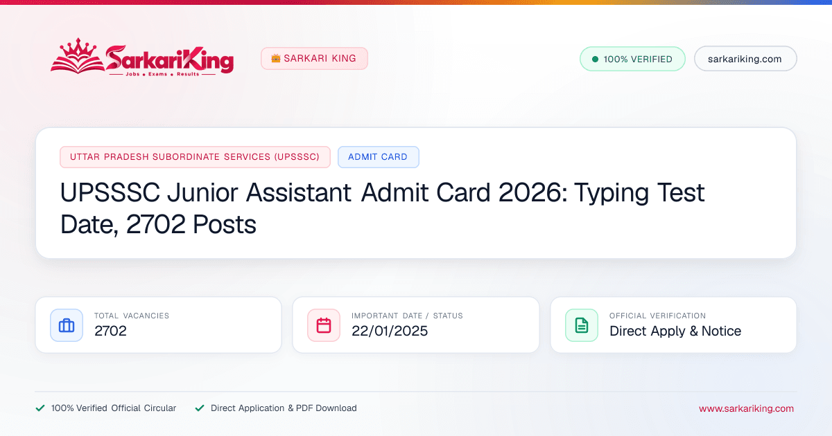 UPSSSC Junior Assistant Admit Card 2026: Typing Test Date, 2702 Posts - Sarkari King Official Notification