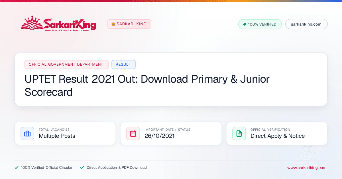 UPTET Result 2021 Out: Download Primary & Junior Scorecard - Sarkari King Official Notification